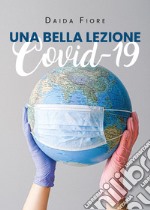 Una bella lezione. Covid 19 libro