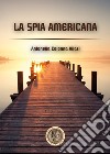 La spia americana libro