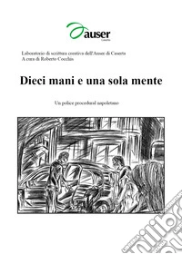 Dieci mani e una sola mente