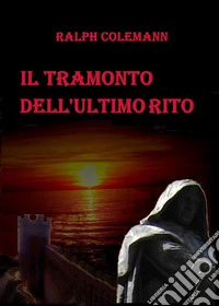 Il tramonto dell'ultimo rito