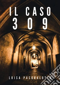 Il caso 309