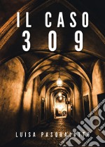 Il caso 309