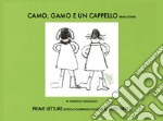 Camo, gamo e un cappello. Prime letture libro