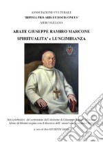 Abate Giuseppe Ramiro Marcone spiritualità e lungimiranza libro