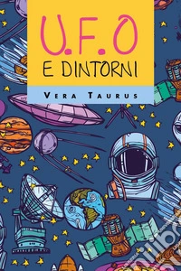 U.F.O. e dintorni