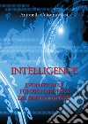 Intelligence. Evoluzione e funzionamento dei servizi segreti libro