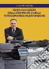 Guida alla scelta della stampante o della fotocopiatrice multifunzione libro di Tattoli Giuseppe