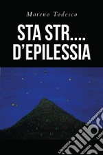 Sta str... d'epilessia libro