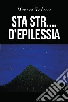 Sta str... d'epilessia libro