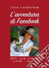 L'avventura di Facebook libro di Carmignani Dana