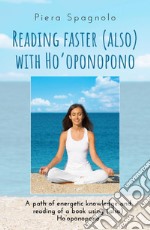 Reading faster (also) with Ho'oponopono libro