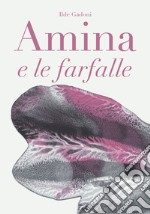 Amina e le farfalle libro