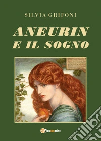 Aneurin e il sogno