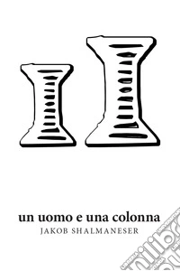 Ii. Un uomo e una colonna libro