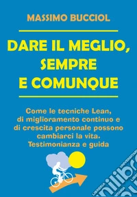 Dare il meglio, sempre e comunque