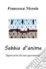 Sabbia d'anime. Impressioni da una quarantena