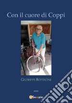 Con il cuore di Coppi libro