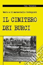 Il cimitero dei burci. Mario e il commissario Occhipinti libro