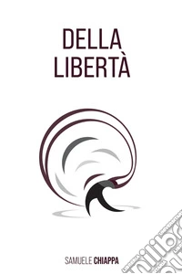 Della libertà