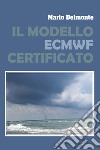 Il modello ECMWF verificato libro di Delmonte Mario