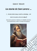 La storia de San Lorenz... Testo italiano e trentino libro