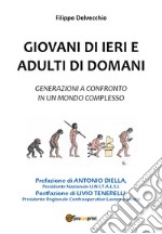 Giovani di ieri e adulti di domani. Generazioni a confronto in un mondo complesso