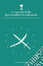 I custodi della spiritualità occidentale libro