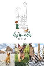 Dog friendly Bologna libro