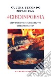 #ciboinpoesia. Cucina secondo Instagram libro