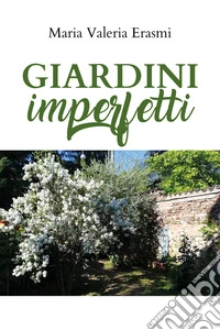 Giardini imperfetti