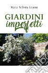 Giardini imperfetti libro