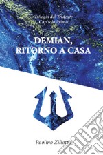 Demian. Ritorno a casa libro