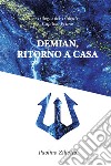 Demian. Ritorno a casa libro di Ziliotto Paolino