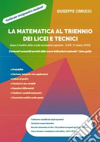La matematica al triennio dei licei e tecnici