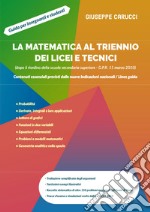 La matematica al triennio dei licei e tecnici libro