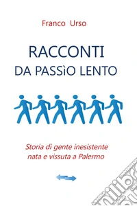 Racconti da passìo lento