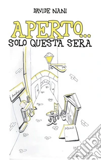Aperto... solo questa sera