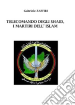 Telecomando degli Shaid, i martiri dell'Islam libro