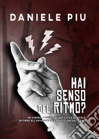 Hai senso del ritmo?