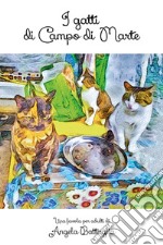 I gatti di Campo di Marte libro