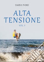 Alta tensione. Vol. 1 libro