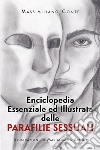 Enciclopedia essenziale ed illustrata delle parafilie sessuali libro di Conte Massimiliano
