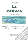 La medusa IV. Storie 43-56 da KM 800. 279 storie reali e surreali, delicate e dure, dolci e amare libro
