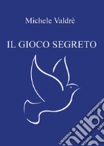 Il gioco segreto libro