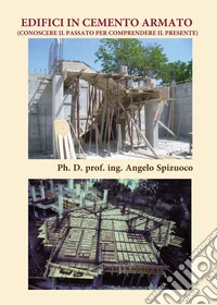 Edifici in cemento armato (Conoscere il passato per comprendere il presente)