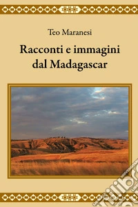 Racconti e immagini dal Madagascar