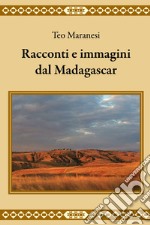 Racconti e immagini dal Madagascar libro