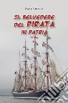 Il belvedere del pirata in patria. Storia libro