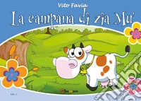 La campana di zia Mù. Ediz. illustrata. Vol. 2 libro