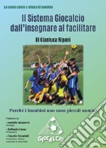 Il sistema Giocalcio dall'insegnare al facilitare libro